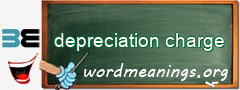 WordMeaning blackboard for depreciation charge